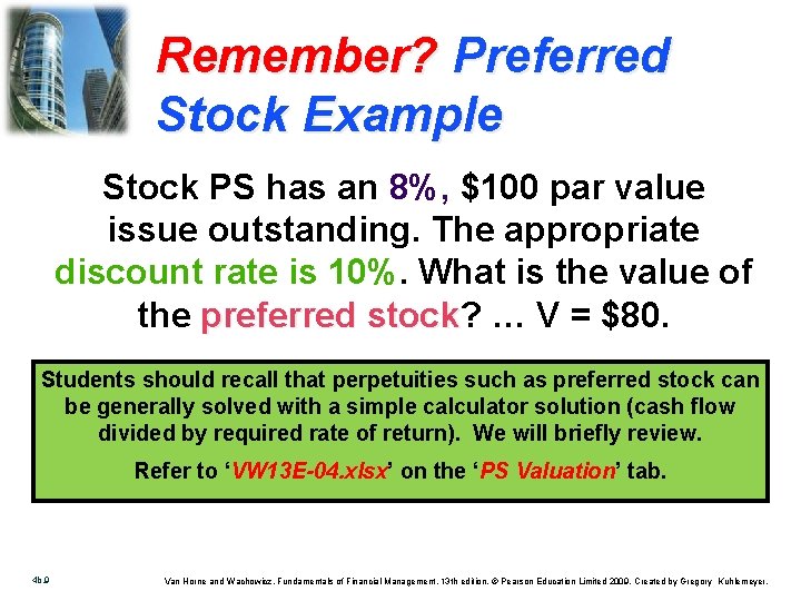 Remember? Preferred Stock Example Stock PS has an 8%, $100 par value issue outstanding.