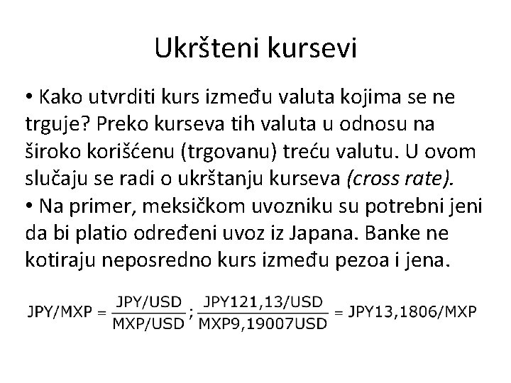 Ukršteni kursevi • Kako utvrditi kurs između valuta kojima se ne trguje? Preko kurseva