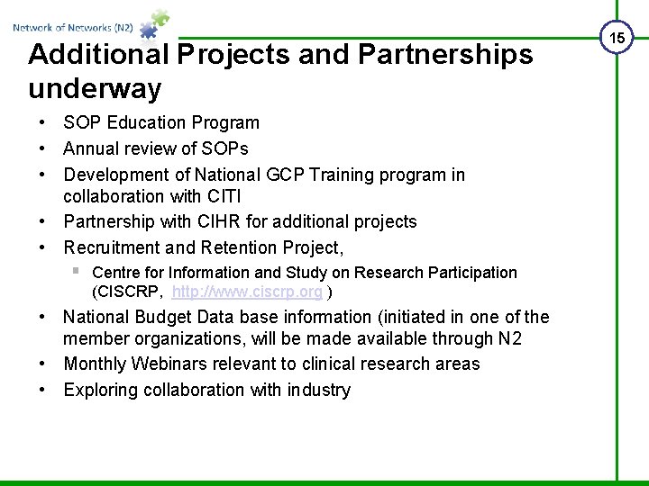 Additional Projects and Partnerships underway • SOP Education Program • Annual review of SOPs