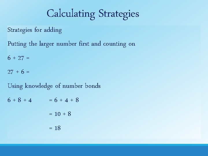 Calculating Strategies for adding Putting the larger number first and counting on 6 +