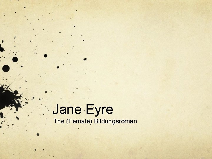 Jane Eyre The (Female) Bildungsroman 