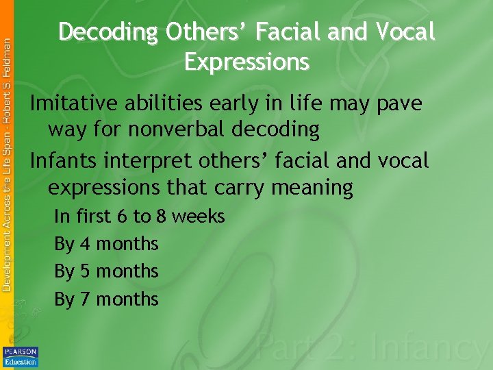 Decoding Others’ Facial and Vocal Expressions Imitative abilities early in life may pave way