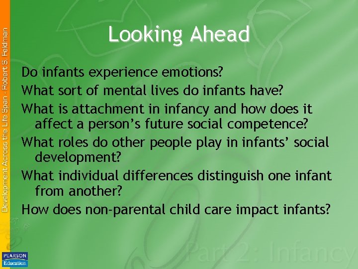 Looking Ahead Do infants experience emotions? What sort of mental lives do infants have?
