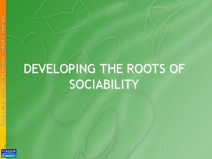 DEVELOPING THE ROOTS OF SOCIABILITY 