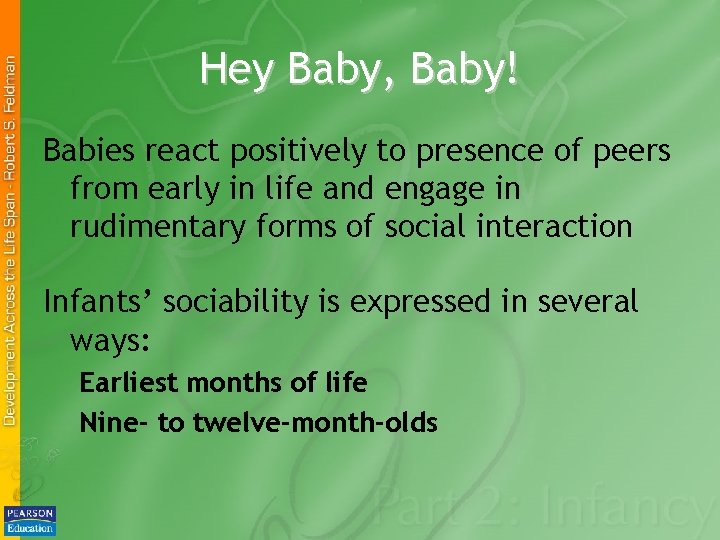 Hey Baby, Baby! Babies react positively to presence of peers from early in life