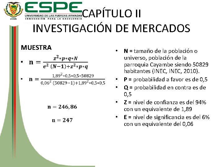 CAPÍTULO II INVESTIGACIÓN DE MERCADOS MUESTRA • N = tamaño de la población o