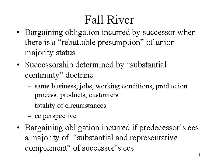 Fall River • Bargaining obligation incurred by successor when there is a “rebuttable presumption”