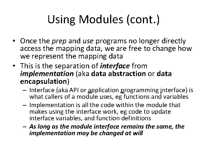 Using Modules (cont. ) • Once the prep and use programs no longer directly