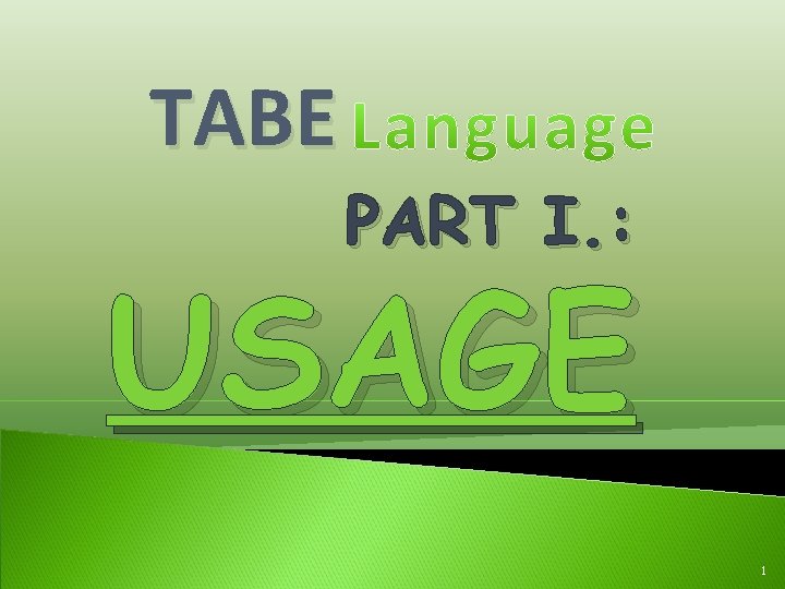 Tabe Sign In TABE PART I USAGE 1 TABE LANGUAGE Effective