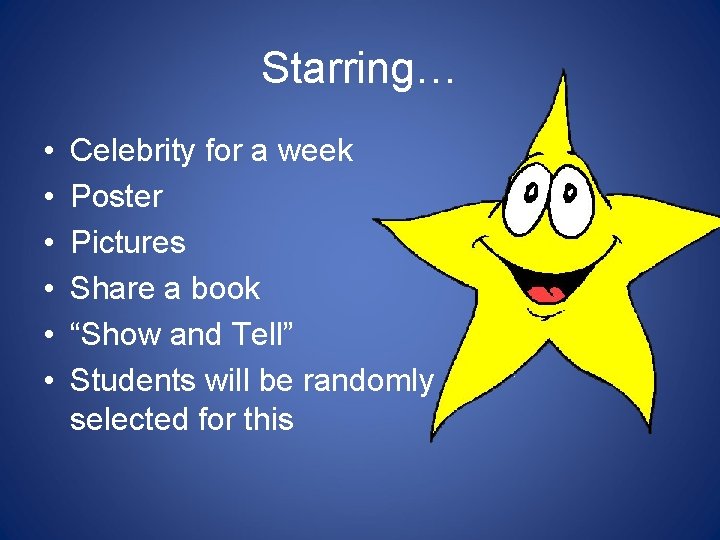 Starring… • • • Celebrity for a week Poster Pictures Share a book “Show