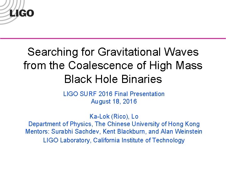 Searching for Gravitational Waves from the Coalescence of High Mass Black Hole Binaries LIGO