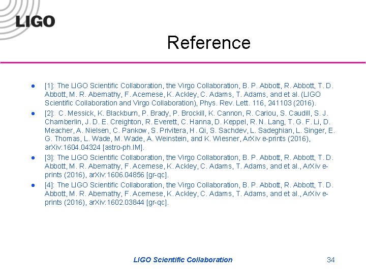 Reference l l [1]: The LIGO Scientific Collaboration, the Virgo Collaboration, B. P. Abbott,