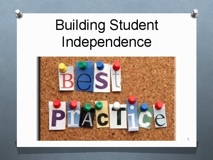 Building Student Independence 1 