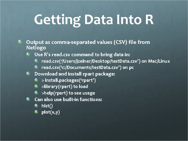 Getting Data Into R Output as comma-separated values (CSV) file from Netlogo Use R’s