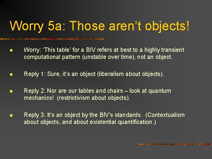 Worry 5 a: Those aren’t objects! n Worry: ‘This table’ for a BIV refers