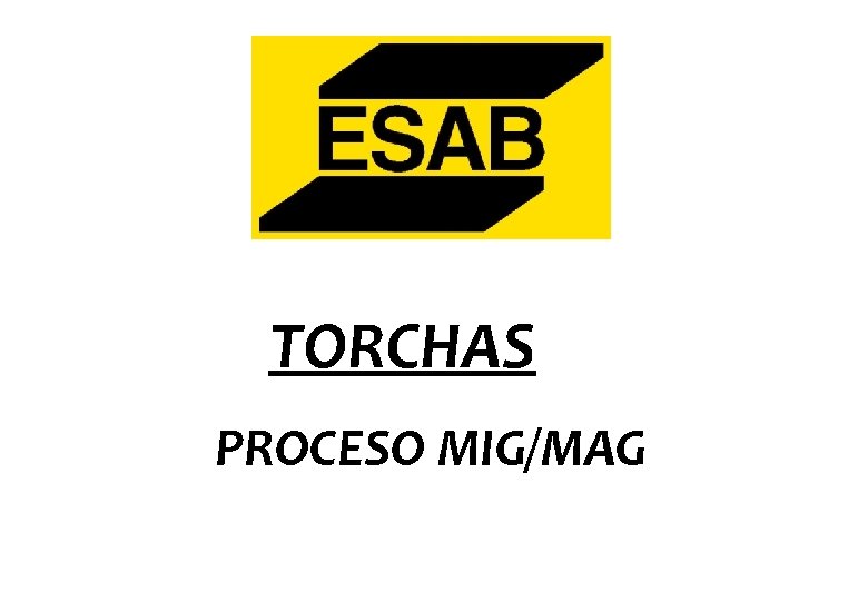 TORCHAS PROCESO MIG/MAG 
