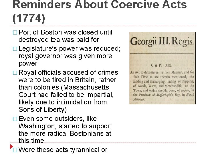 Reminders About Coercive Acts (1774) � Port of Boston was closed until destroyed tea