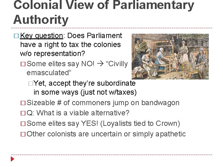 Colonial View of Parliamentary Authority � Key question: Does Parliament have a right to