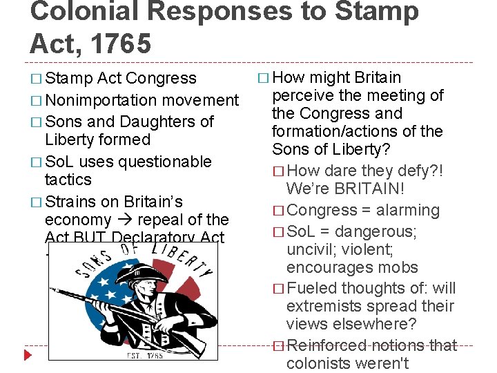 Colonial Responses to Stamp Act, 1765 � Stamp Act Congress � Nonimportation movement �
