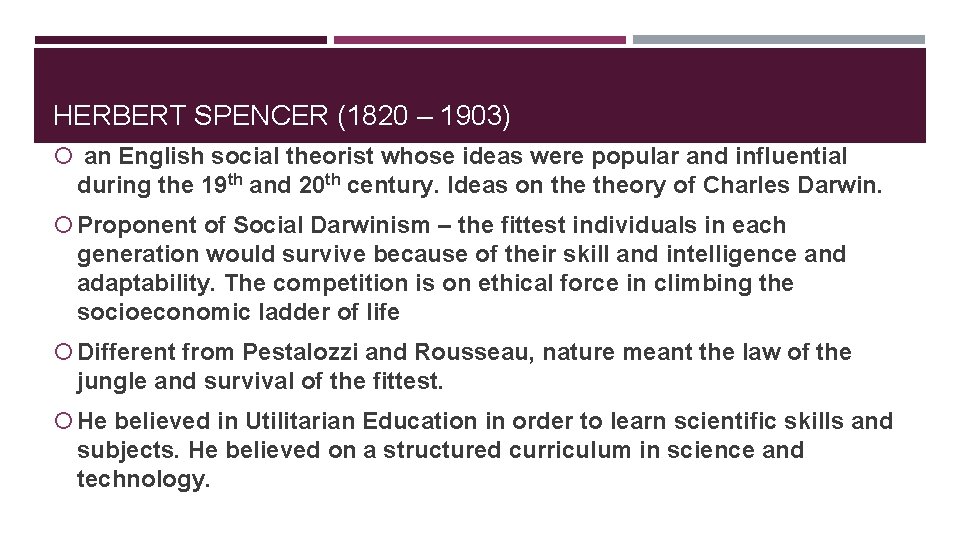 HERBERT SPENCER (1820 – 1903) an English social theorist whose ideas were popular and HERBERT SPENCER (1820 – 1903) an English social theorist whose ideas were popular and