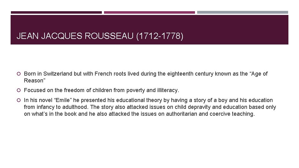 JEAN JACQUES ROUSSEAU (1712 -1778) Born in Switzerland but with French roots lived during JEAN JACQUES ROUSSEAU (1712 -1778) Born in Switzerland but with French roots lived during