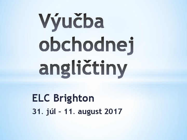 ELC Brighton 31. júl – 11. august 2017 