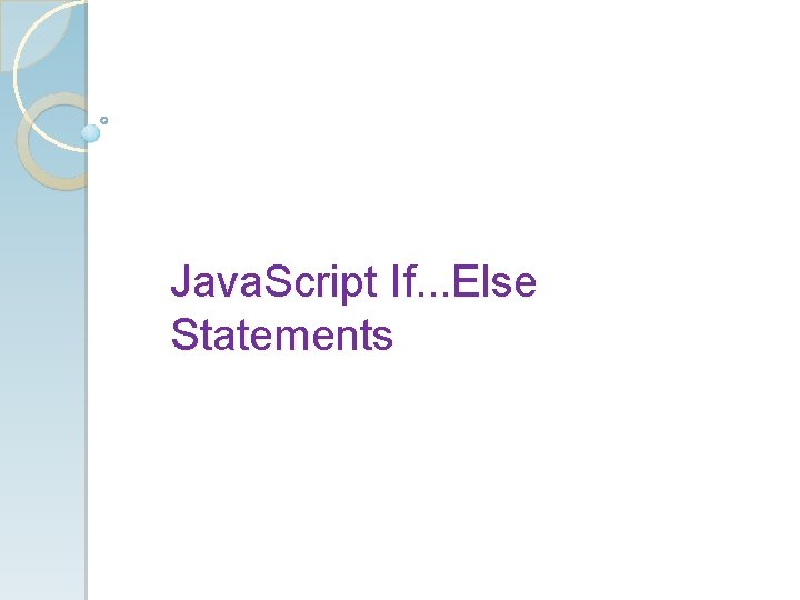 Java. Script If. . . Else Statements 