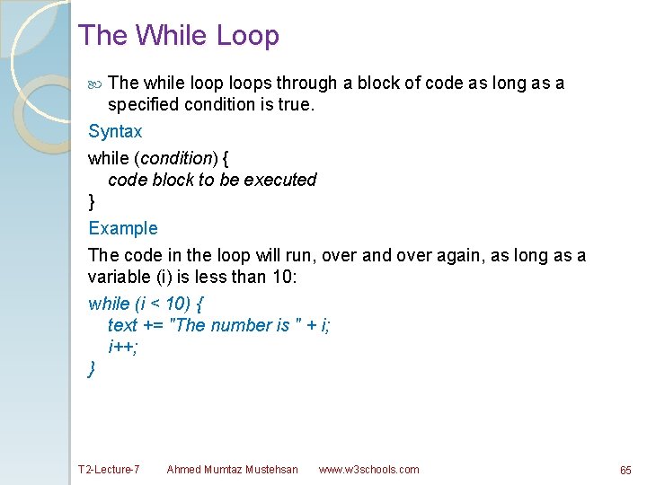 The While Loop The while loops through a block of code as long as