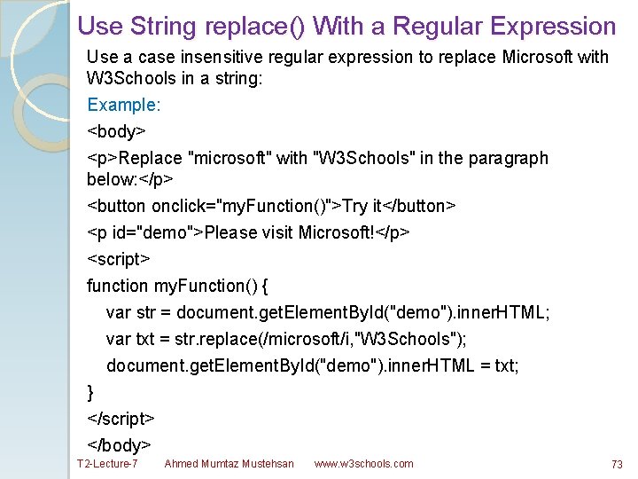 Use String replace() With a Regular Expression Use a case insensitive regular expression to