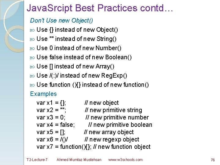 Java. Srcipt Best Practices contd… Don't Use new Object() Use {} instead of new