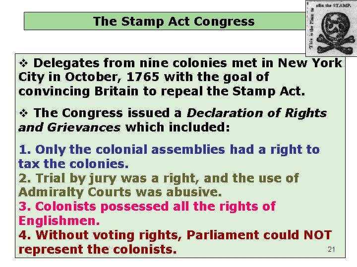 The Stamp Act Congress Delegates from nine colonies met in New York City in