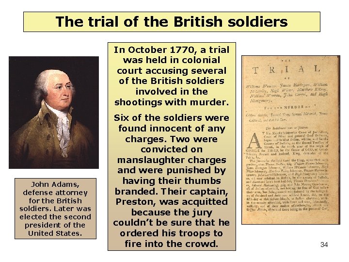 The trial of the British soldiers In October 1770, a trial was held in