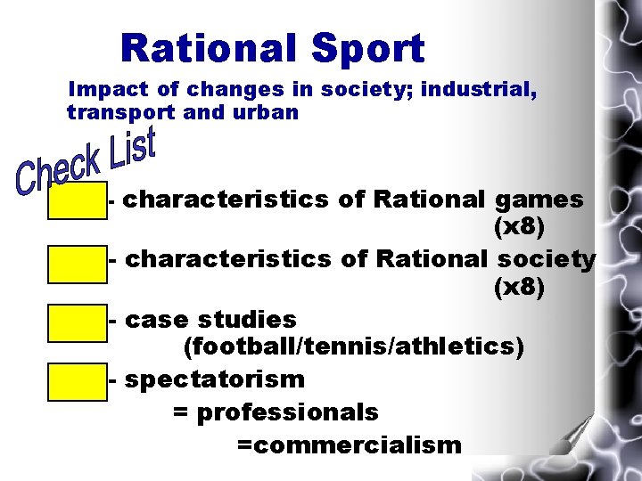 Rational Sport Impact of changes in society; industrial, transport and urban - characteristics of Rational Sport Impact of changes in society; industrial, transport and urban - characteristics of