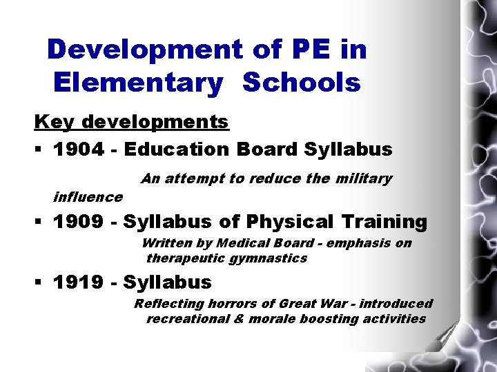 Development of PE in Elementary Schools Key developments § 1904 - Education Board Syllabus Development of PE in Elementary Schools Key developments § 1904 - Education Board Syllabus