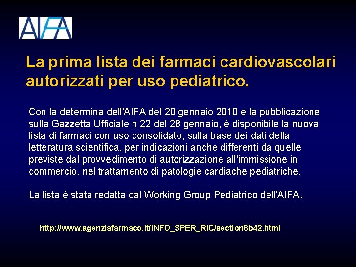 La prima lista dei farmaci cardiovascolari autorizzati per uso pediatrico. Con la determina dell'AIFA