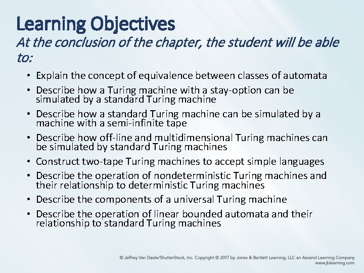 Learning Objectives At the conclusion of the chapter, the student will be able to: