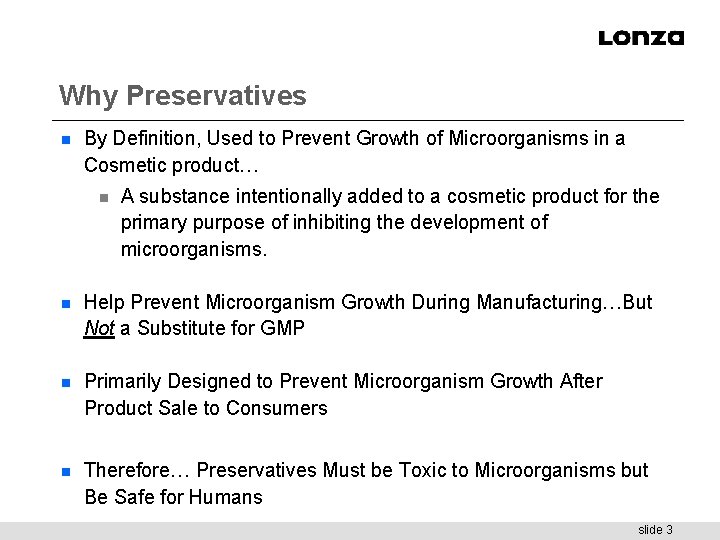 Why Preservatives n By Definition, Used to Prevent Growth of Microorganisms in a Cosmetic