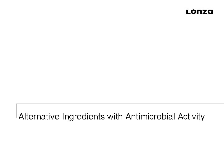 Alternative Ingredients with Antimicrobial Activity 