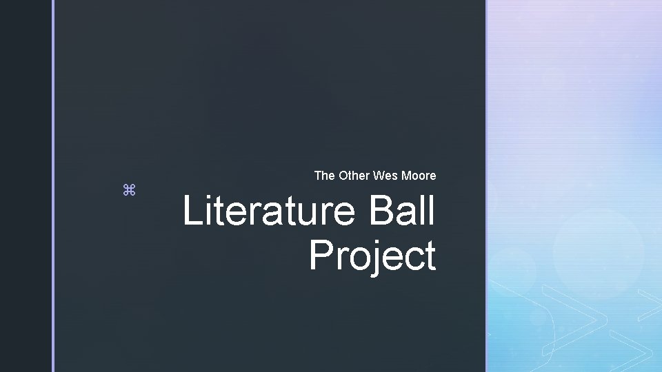 z The Other Wes Moore Literature Ball Project 