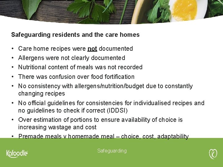 Safeguarding residents and the care homes • • • Care home recipes were not