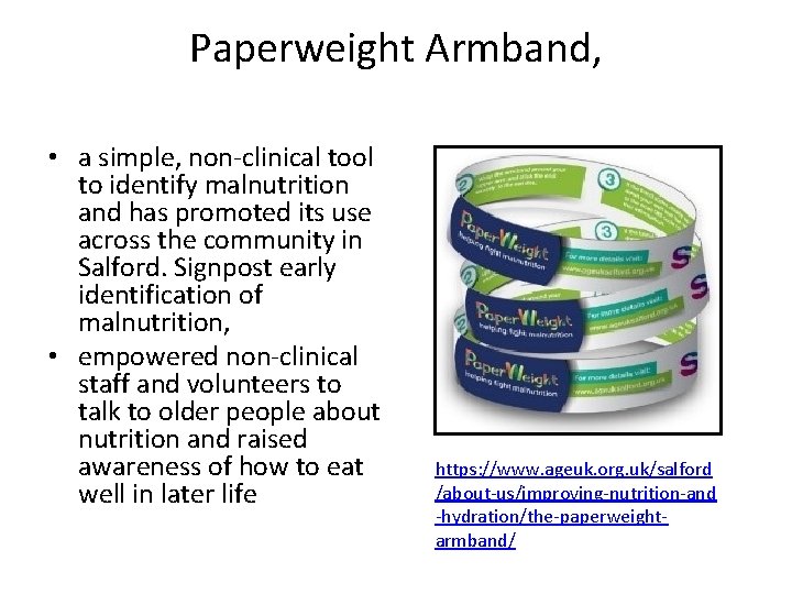 Paperweight Armband, • a simple, non-clinical tool to identify malnutrition and has promoted its