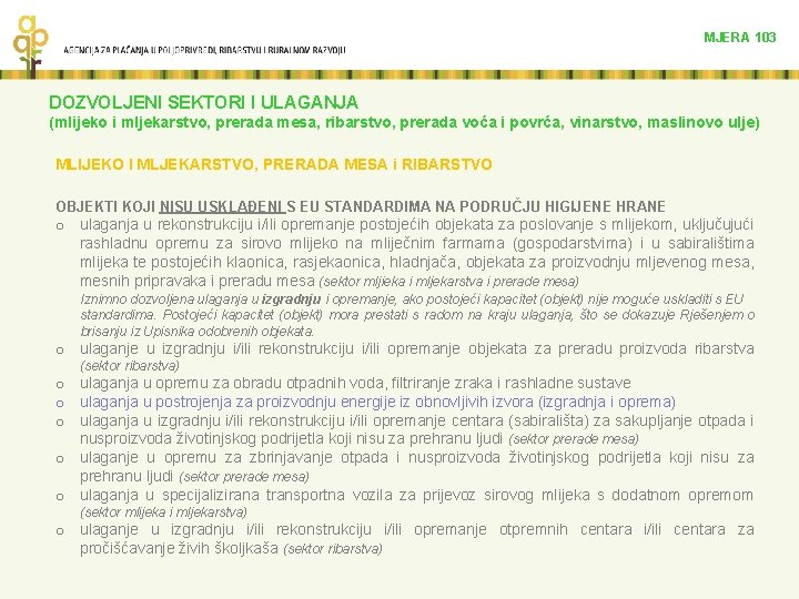 MJERA 103 DOZVOLJENI SEKTORI I ULAGANJA (mlijeko i mljekarstvo, prerada mesa, ribarstvo, prerada voća