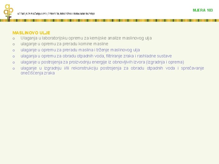 MJERA 103 MASLINOVO ULJE o Ulaganja u laboratorijsku opremu za kemijske analize maslinovog ulja