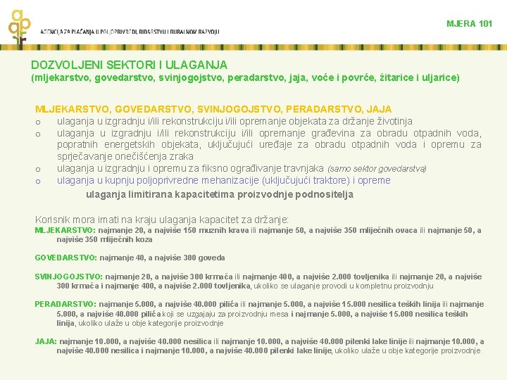 MJERA 101 DOZVOLJENI SEKTORI I ULAGANJA (mljekarstvo, govedarstvo, svinjogojstvo, peradarstvo, jaja, voće i povrće,