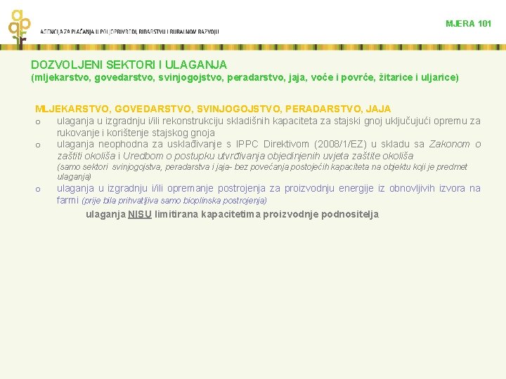 MJERA 101 DOZVOLJENI SEKTORI I ULAGANJA (mljekarstvo, govedarstvo, svinjogojstvo, peradarstvo, jaja, voće i povrće,