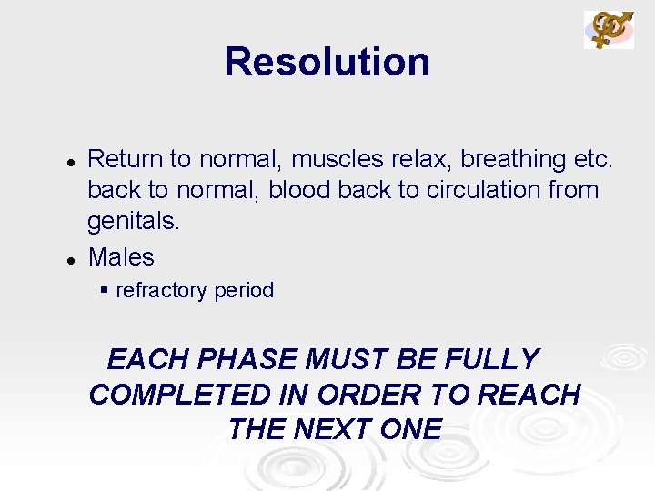 Resolution l l Return to normal, muscles relax, breathing etc. back to normal, blood