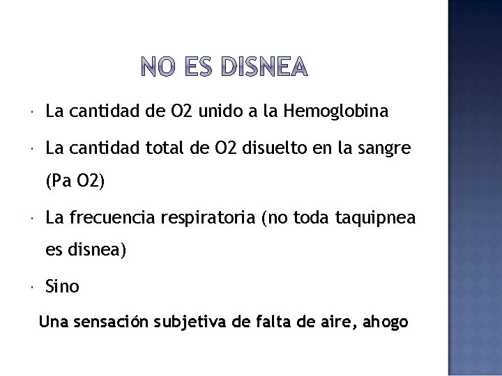  La cantidad de O 2 unido a la Hemoglobina La cantidad total de