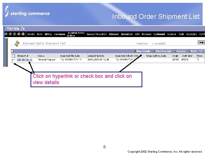 Inbound Order Shipment List Click on hyperlink or check box and click on view