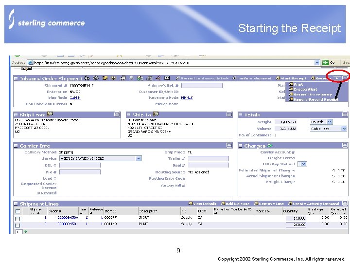 Starting the Receipt 9 Copyright 2002 Sterling Commerce, Inc. All rights reserved. 