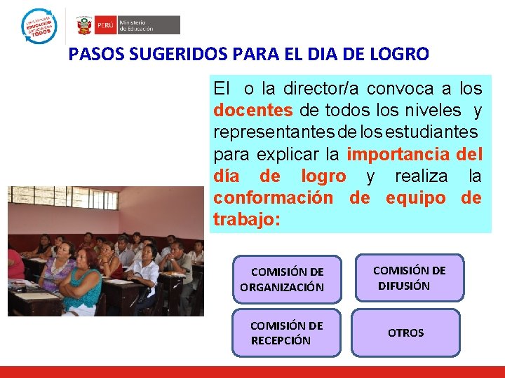 PASOS SUGERIDOS PARA EL DIA DE LOGRO El o la director/a convoca a los